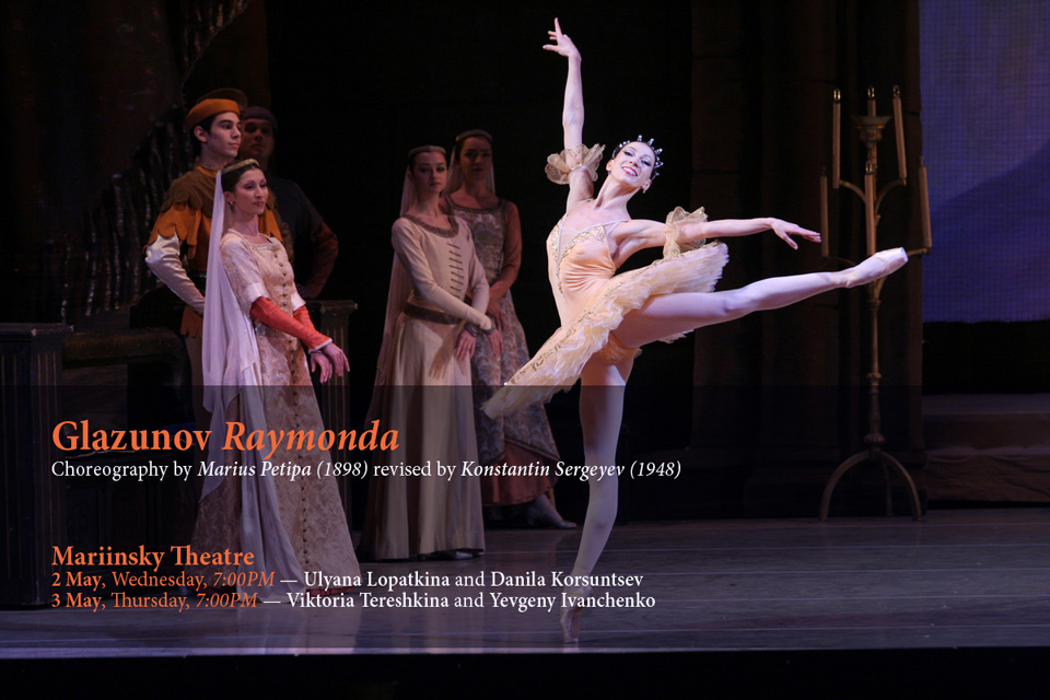 Ballet Raymonda at the Mariinsky Theatre: 2 & 3 May