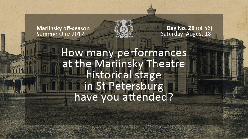 How many performances at the Mariinsky Theatre historical stage in St Petersburg have you attended?
