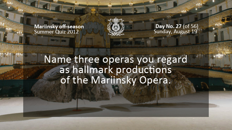 Name three operas you regard as hallmark productions of the Mariinsky Opera.