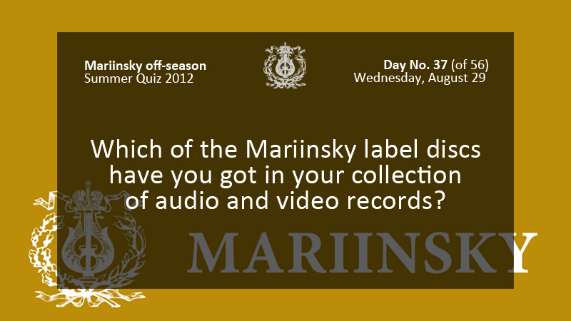 Which of the Mariinsky label discs have you got in your collection of audio and video records?