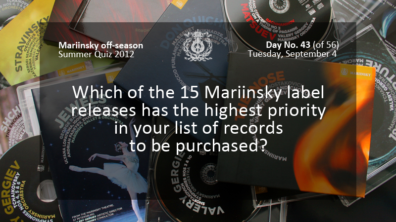 Which of the 15 Mariinsky label releases has the highest priority in your list of records to be purchased?