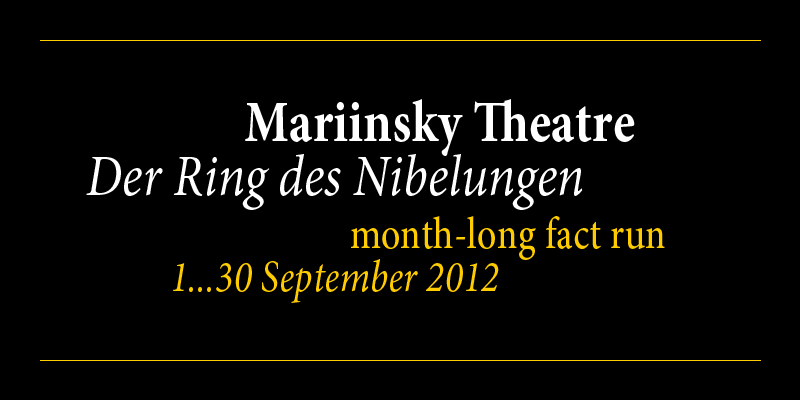 Mariinsky Theatre, Der Ring des Nibelungen — month-long fact run, September 2012